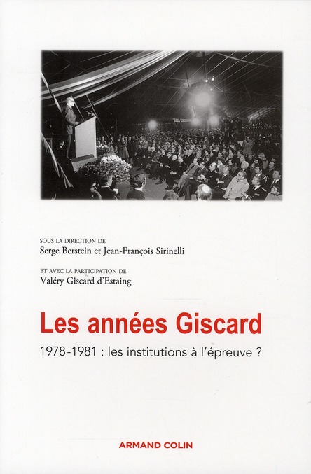 Les années Giscard. 1978-1981 : les institutions à l'épreuve ?