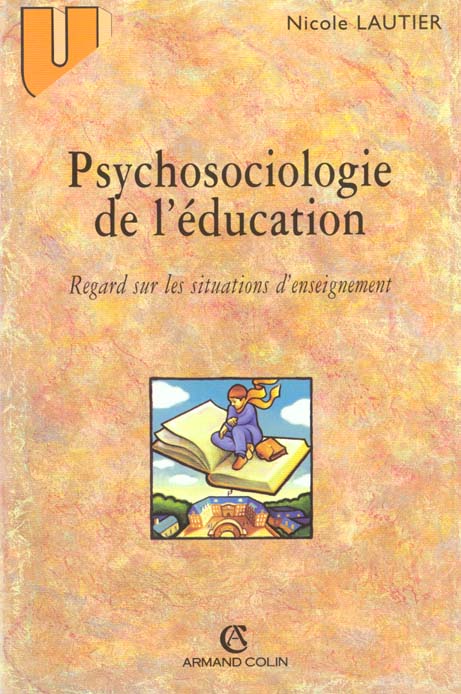 Psychosociologie de l'éducation. Regard sur les situations d'enseignement