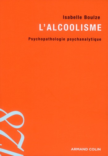 L'alcoolisme. Psychopathologie psychanalytique