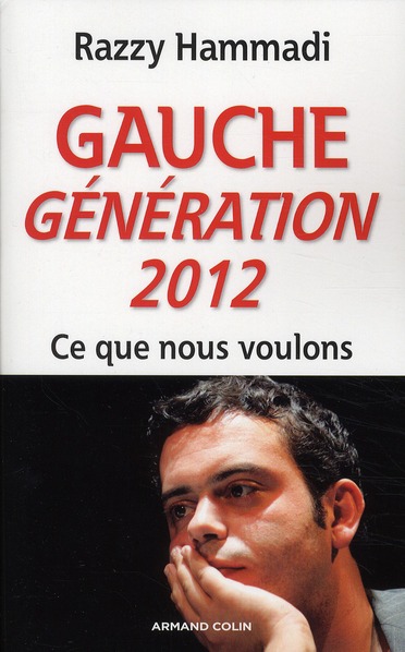Gauche. Génération 2012. Ce que nous voulons