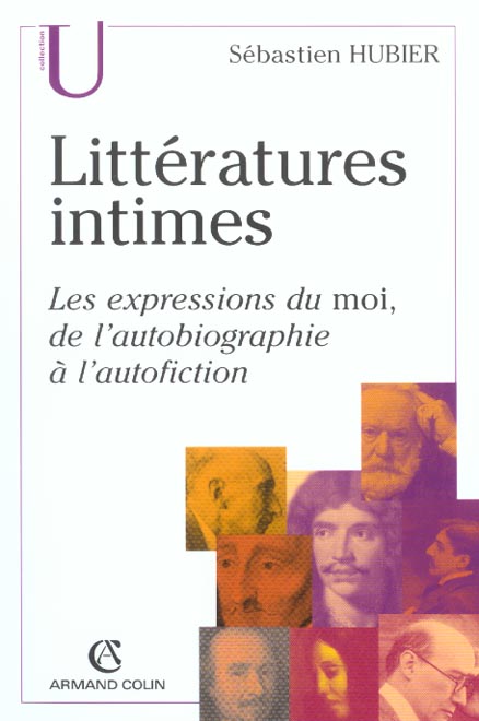 Littératures intimes. Les expressions du moi, de l'autobiographie à l'autofiction
