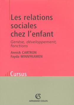 Les relations sociales chez l'enfant. Génèse, développement, fonctions, 2e édition