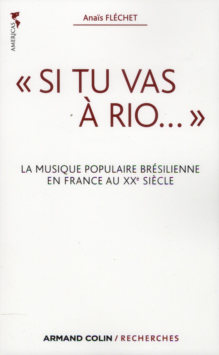 Si tu vas à Rio.... La musique populaire brésilienne en France au XXe siècle