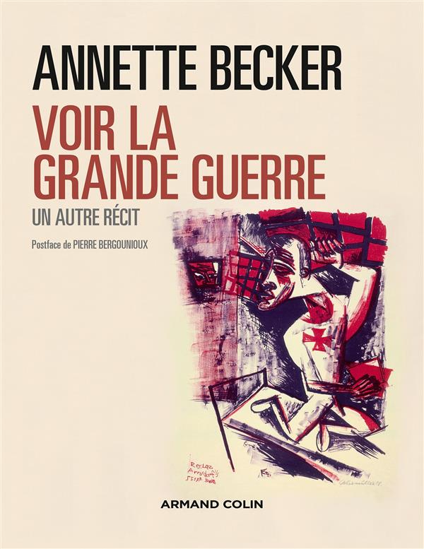 Voir la Grande Guerre. Un autre récit 1914-2014
