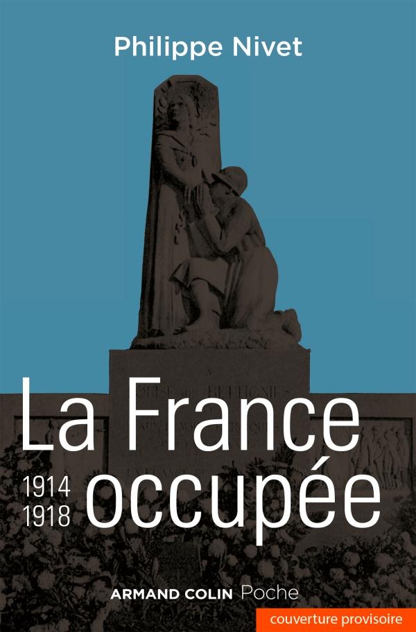 La France occupée 1914-1918