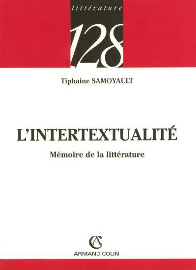 L'intertextualité. Mémoire de la littérature