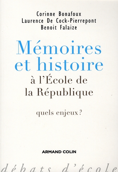 Mémoires et histoire à l'école de la République. Quels enjeux ?