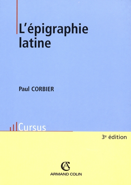 L'épigraphie latine. 3e édition
