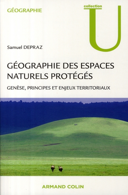 Géographie des espaces naturels protégés. Genèse, principes et enjeux territoriaux
