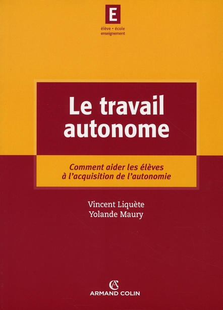 Le travail autonome. Comment aider les élèves à l'acquisition de l'autonomie
