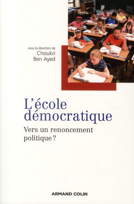 L'école démocratique. Vers un renoncement politique ?