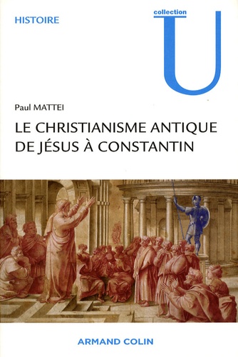 Le christianisme antique de Jésus à Constantin