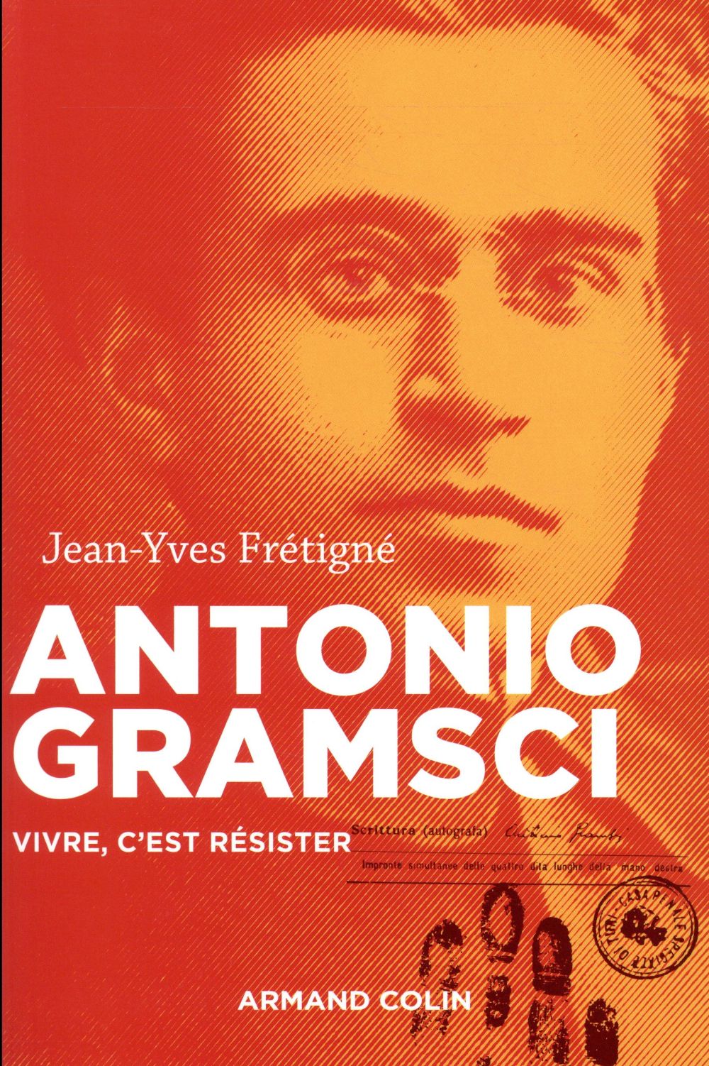 Antonio Gramsci. Vivre, c'est résister