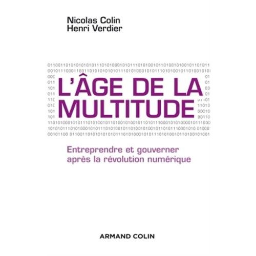 L'âge de la multitude. Entreprendre et gouverner après la révolution numérique, 2e édition