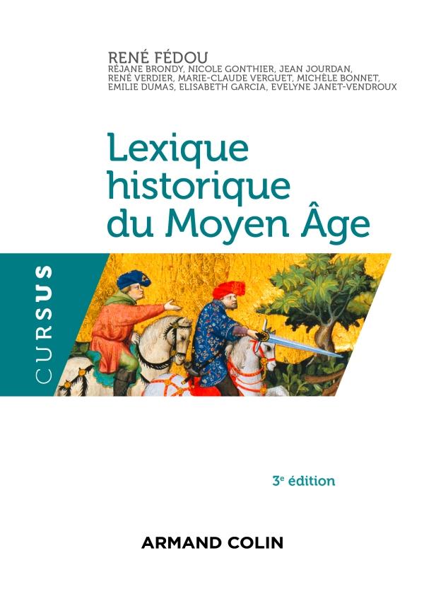 Lexique historique du Moyen Age. 3e édition