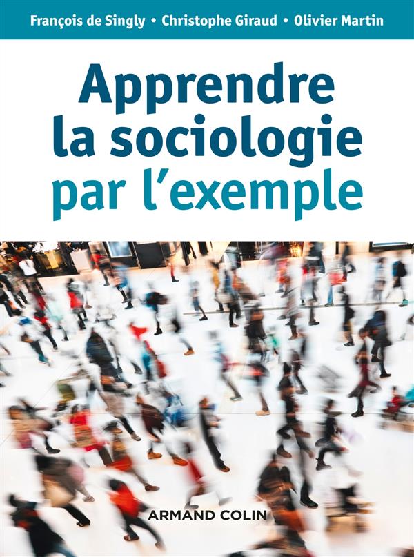 Apprendre la sociologie par l'exemple. 3e édition