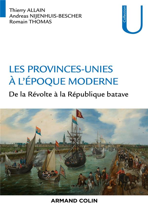 Les Provinces-Unies à l'époque moderne. De la Révolte à la République batave