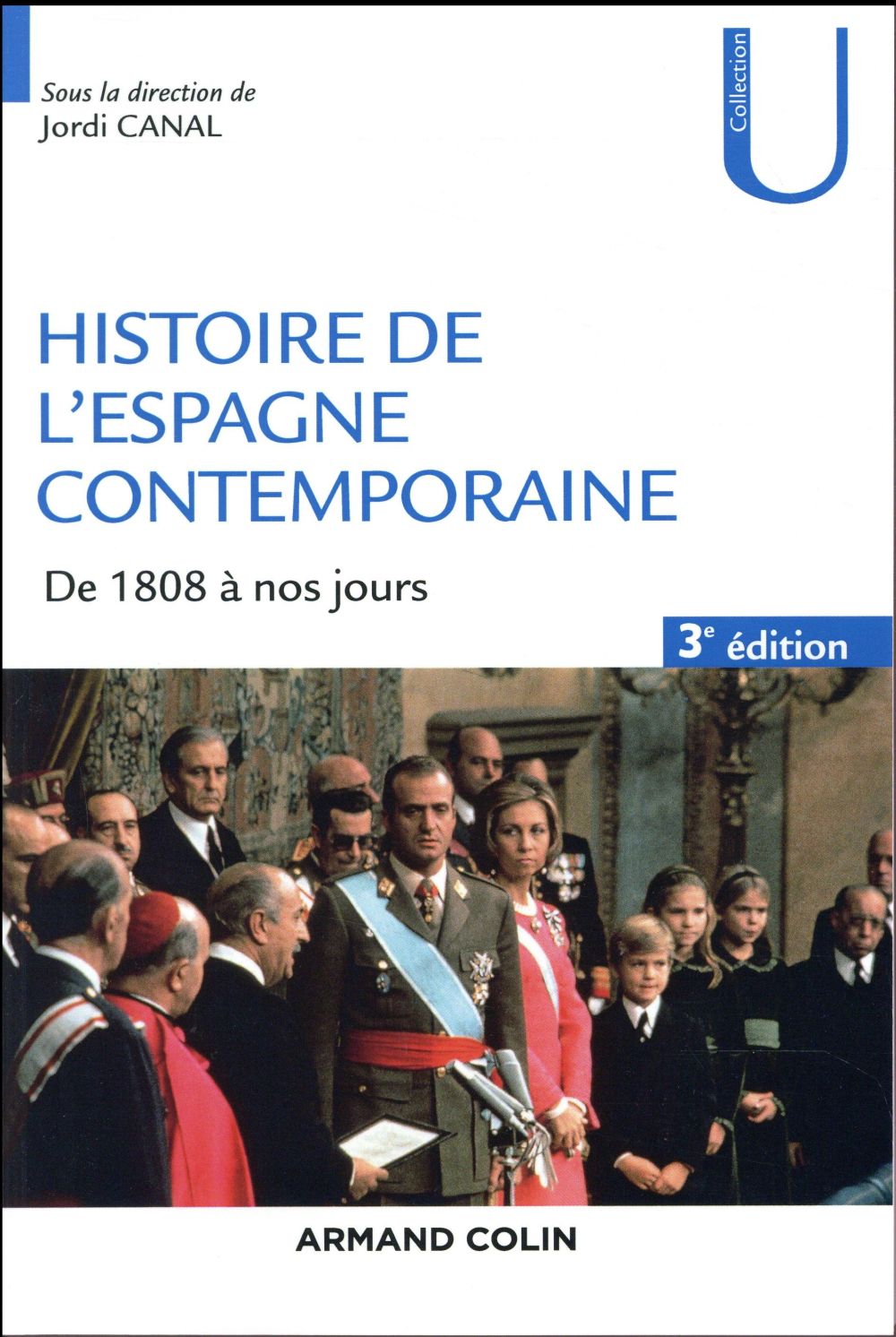 Histoire de l'Espagne contemporaine. De 1808 à nos jours, 3e édition