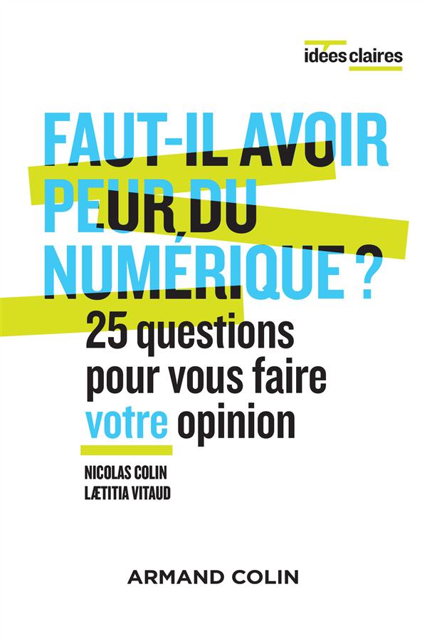 Faut-il avoir peur du numérique ? 25 questions pour vous faire votre opinion