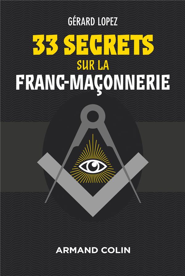 33 Secrets sur la Franc-Maçonnerie