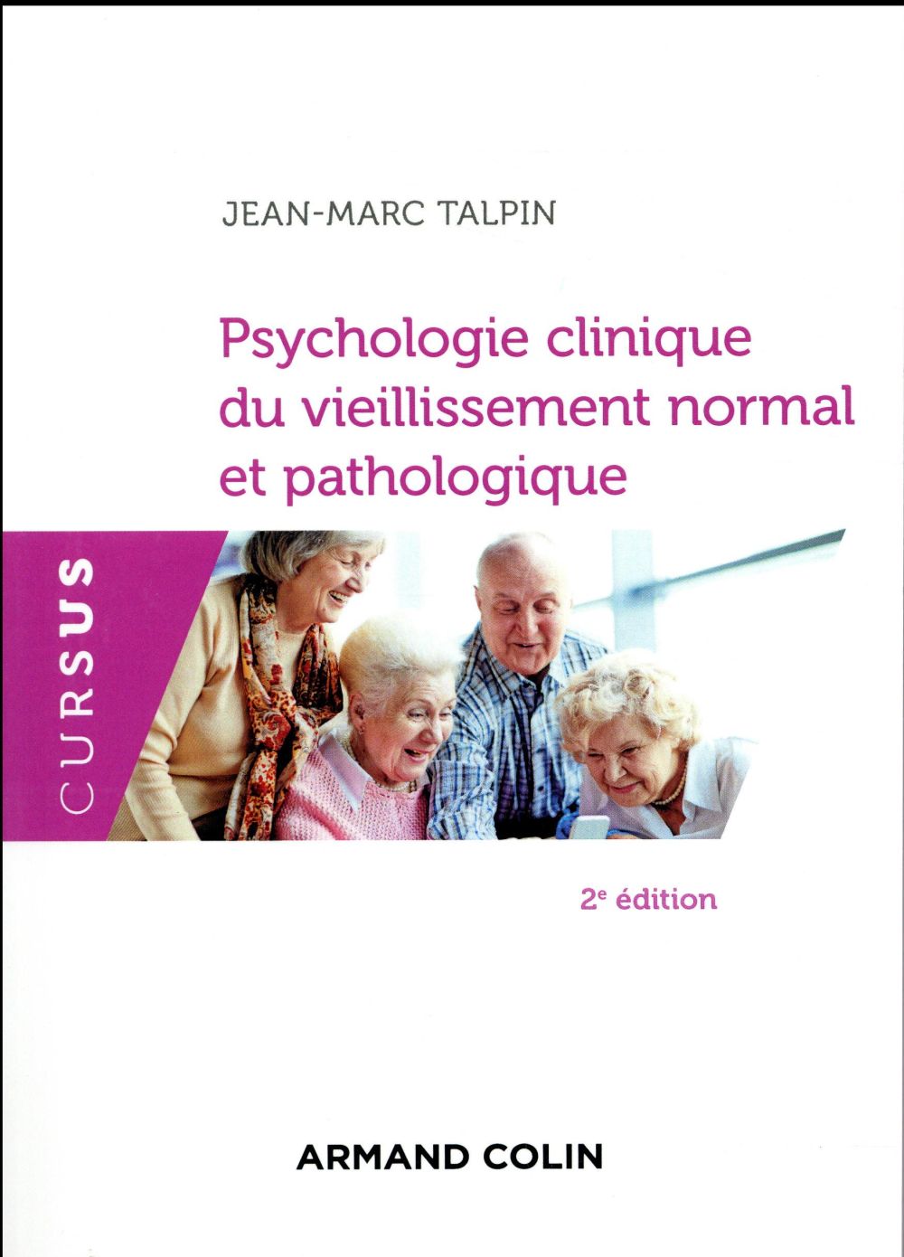Psychologie clinique du vieillissement normal et pathologique. 2e édition