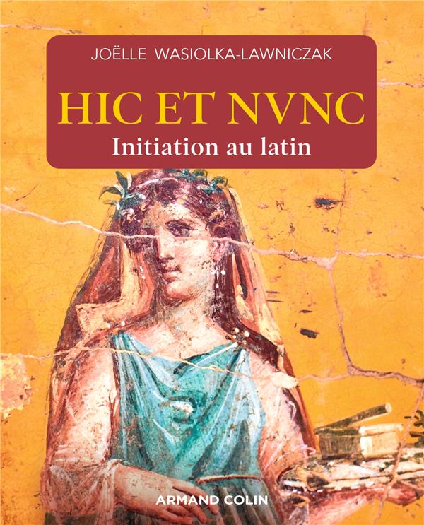 Hic et nunc. Initiation au latin