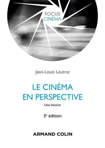 Le cinéma en perspective : une histoire. 3e édition