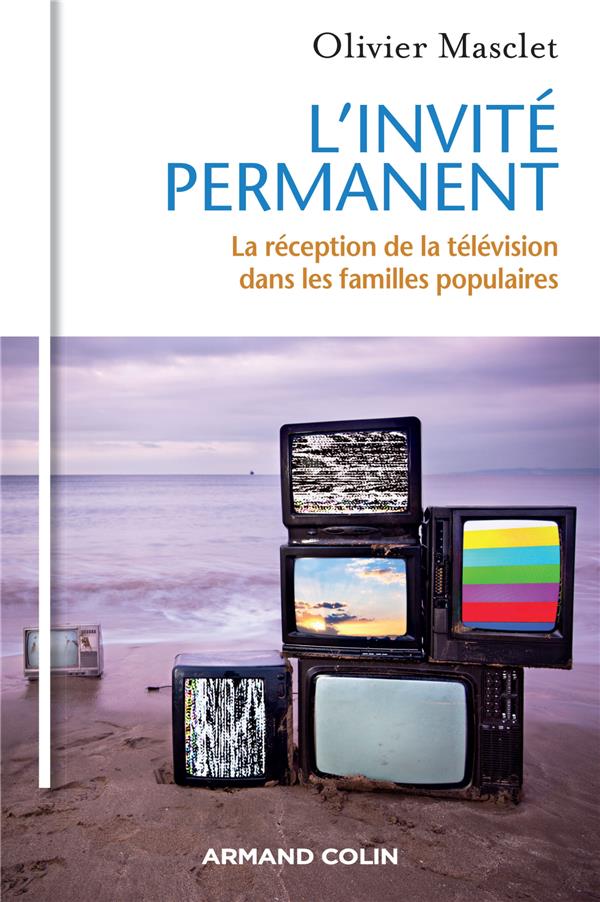L'invité permanent. La réception de la télévision dans les familles populaires