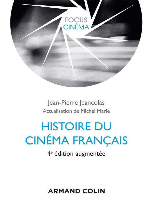 Histoire du cinéma français. 4e édition revue et augmentée