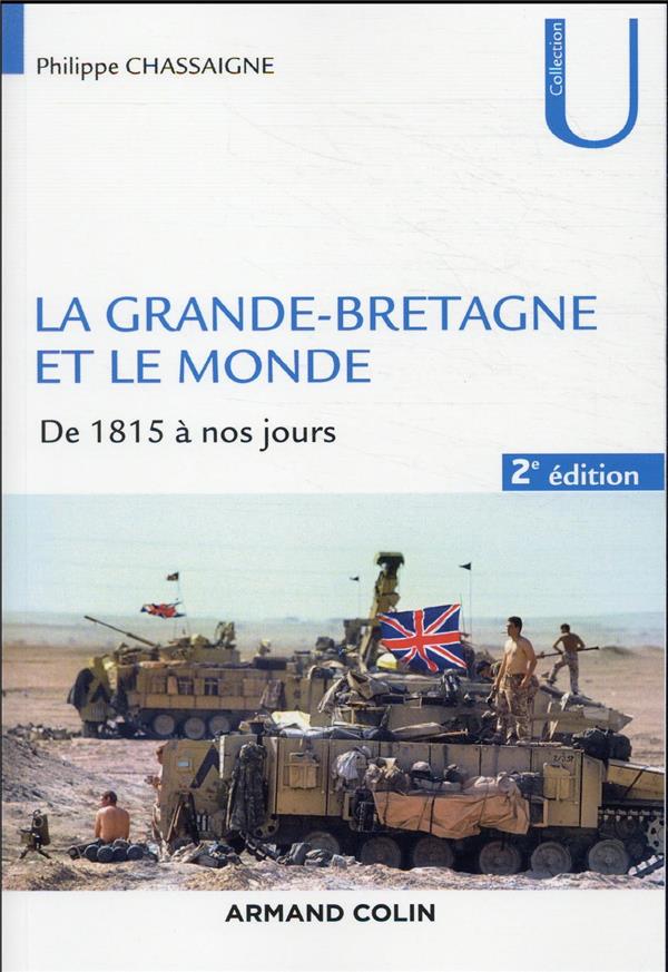 La Grande-Bretagne et le monde. De 1815 à nos jours, 2e édition revue et augmentée