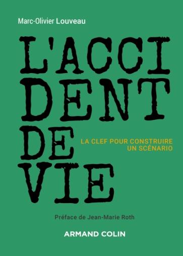 L'accident de vie. La clef pour construire un scénario