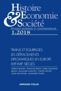 Histoire, Economie & Société N° 1/2018 : Trains et équipages. Les déplacements diplomatiques en Euro