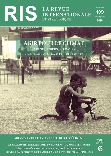 La revue internationale et stratégique N° 109, printemps 2018 : Agir pour le climat. Arènes, enjeux,