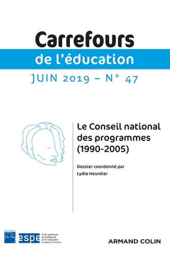 Carrefours de l'éducation N° 47, juin 2019 : Le Conseil national des programmes (1990-2005)