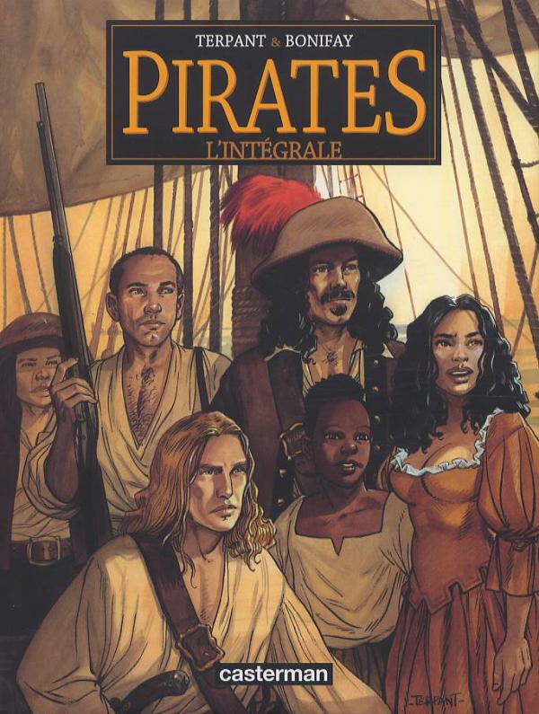 Pirates l'Intégrale : Un autre monde ; Bonne Espérance ; Les Naufrageurs ; Paloma ; Jusqu'au bout du