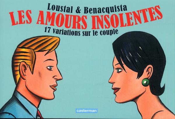 Les amours insolentes. 17 variations sur le couple
