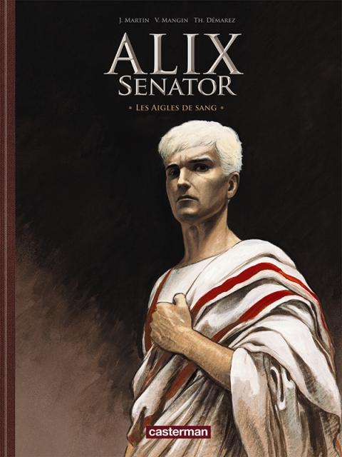 Alix senator Tome 1 : Les aigles de sang. Edition luxe