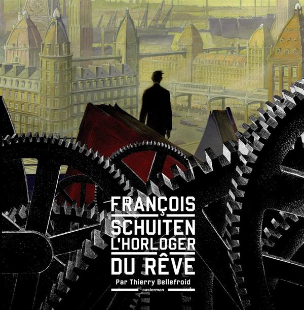 François Schuiten, l'horloger du rêve