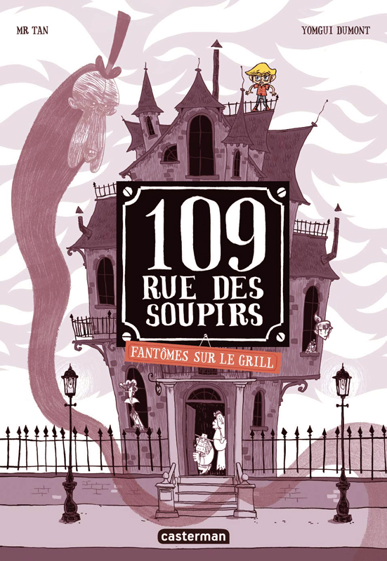 109, rue des Soupirs : Fantômes sur le grill