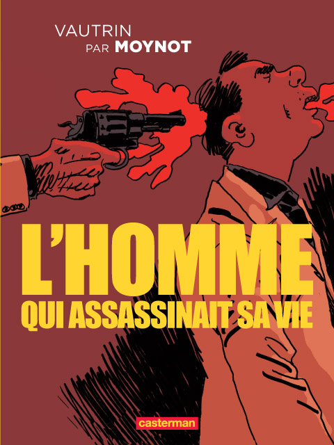 L'homme qui assassinait sa vie