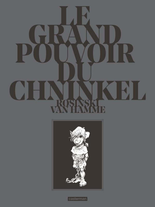Le grand pouvoir du Chninkel Intégrale