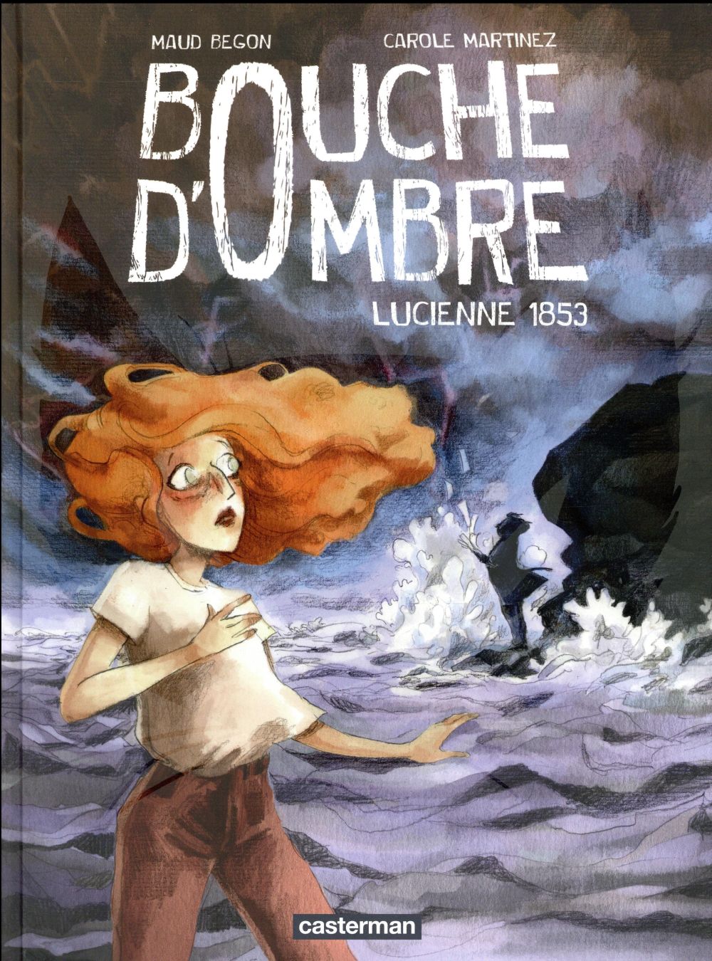 Bouche d'ombre Tome 3 : Lucienne 1853