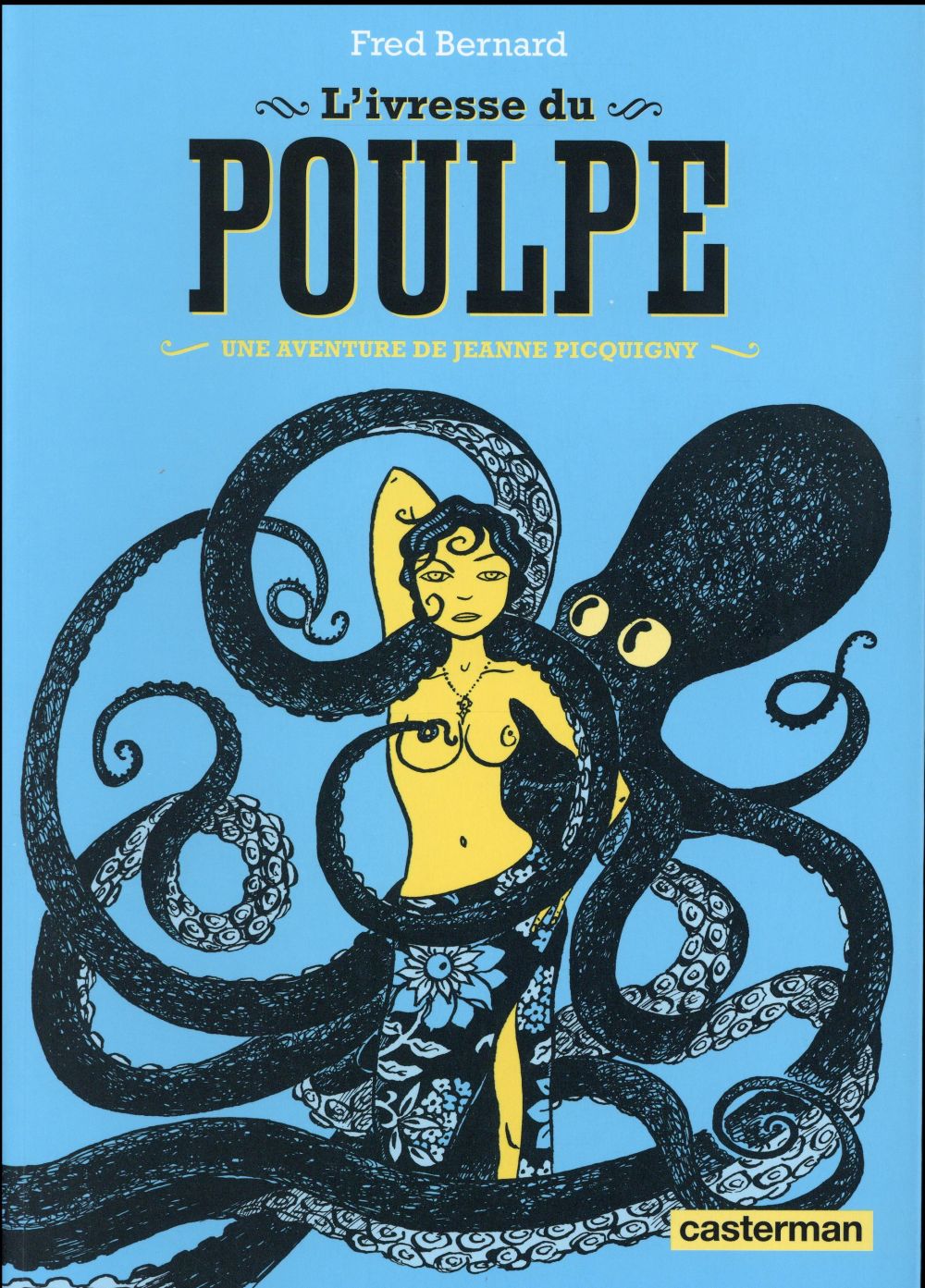 Une aventure de Jeanne Picquigny : L'ivresse du poulpe