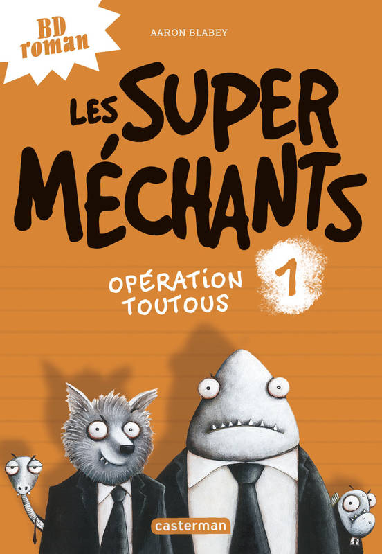 Les super méchants Tome 1 : Opération toutous