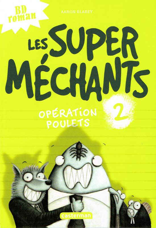 Les super méchants Tome 2 : Opération poulets