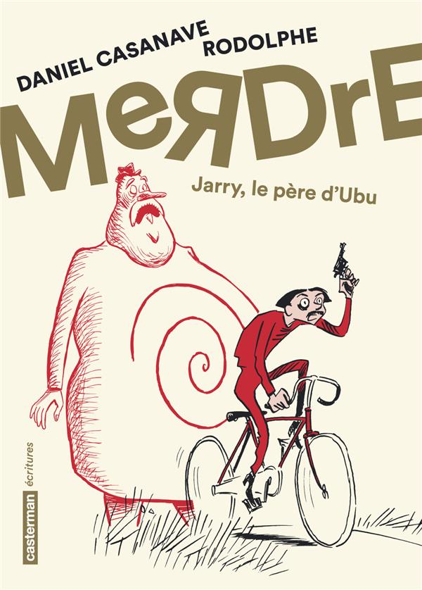 Merdre. Jarry, le père d'Ubu