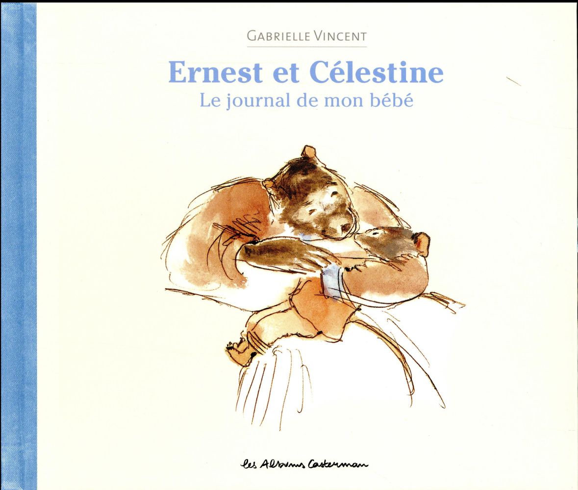 Ernest et Célestine. Le journal de mon bébé
