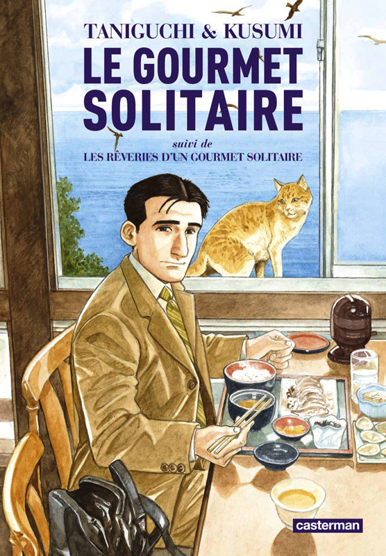 Le gourmet solitaire. Suivi de Les rêveries d'un gourmet solitaire