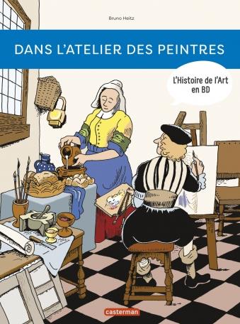 L'Histoire de l'Art en BD : Dans l'atelier des peintres
