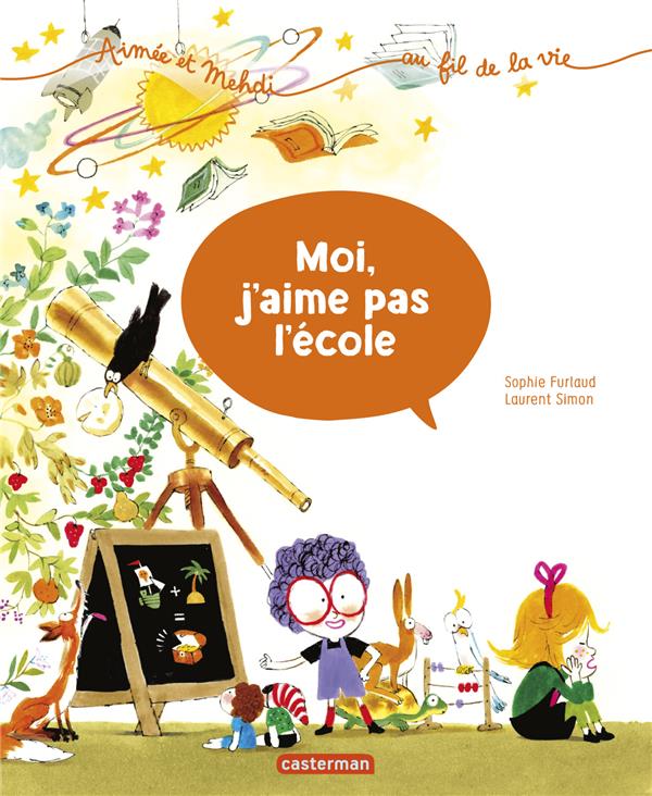 Aimée et Mehdi... au fil de la vie Tome 5 : Moi, j'aime pas l'école